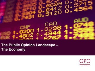 The Public Opinion Landscape – The Economy 