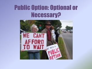 Public Option: Optional or Necessary? 