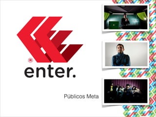 Públicos Meta

 