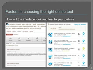 The Wise Economy 
Workshop 
13 
How will the interface look and feel to your public? 
 