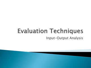 Input-Output Analysis
 