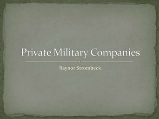 Raynor Strombeck Private Military Companies 