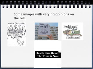 Some images with varying opinions on
the bill,
 