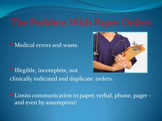 The Problem With Paper OrdersMedical errors and waste. 