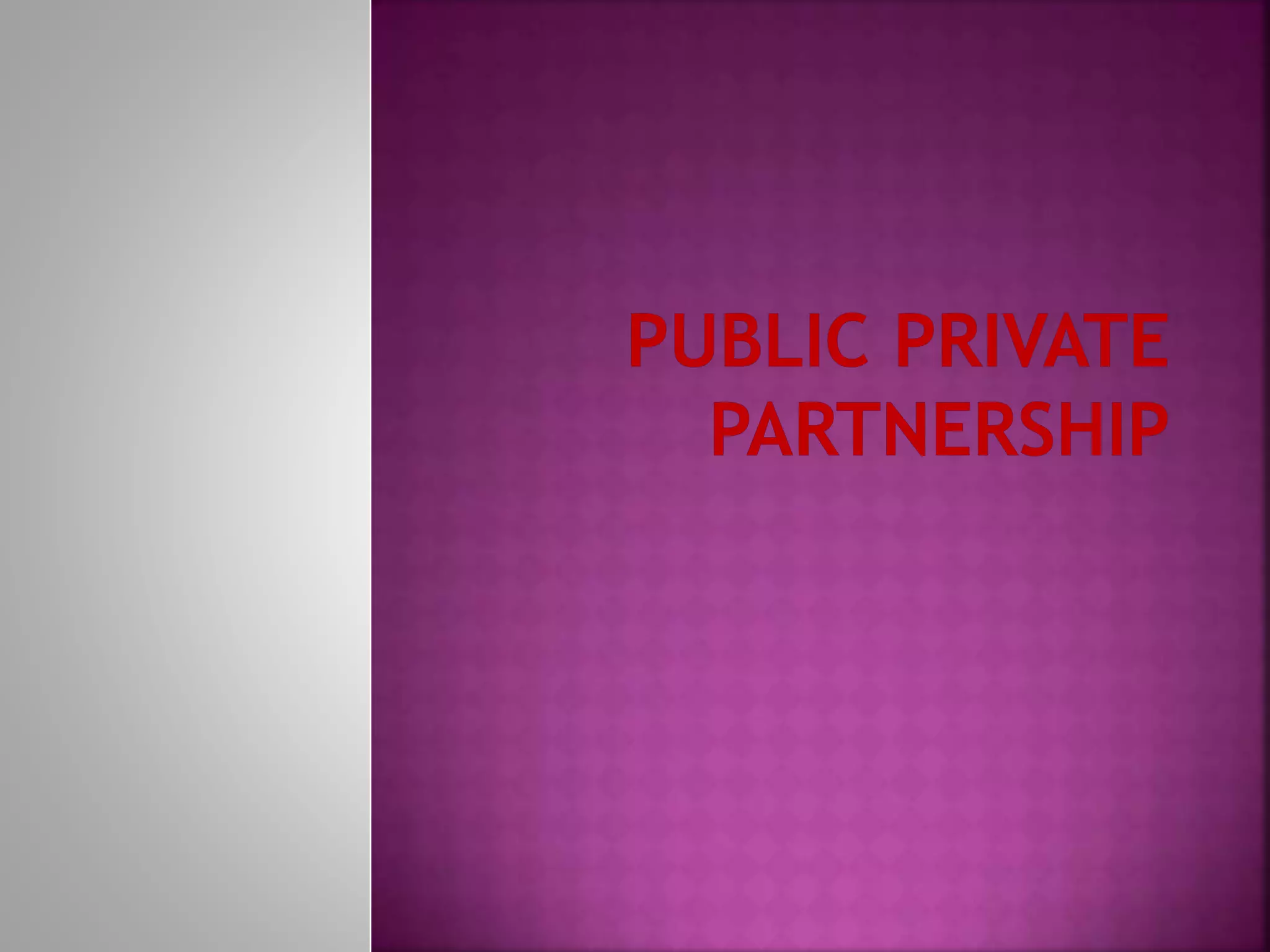 Public private partnership | PPTX