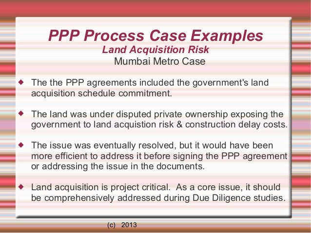 ppp projects in india examples E- governance assignment on public private partnerships in india submitted to: dr gyan prakash submitted by: neha misra (2011-mba-013) public private partnership public private partnership (ppp) is a contract between a public sector institution/municipality and a private party, in which the private party assumes substantial financial. ppp projects in india examples E- governance assignment on public private partnerships in india submitted to: dr gyan prakash submitted by: neha misra (2011-mba-013) public private partnership public private partnership (ppp) is a contract between a public sector institution/municipality and a private party, in which the private party assumes substantial financial.
