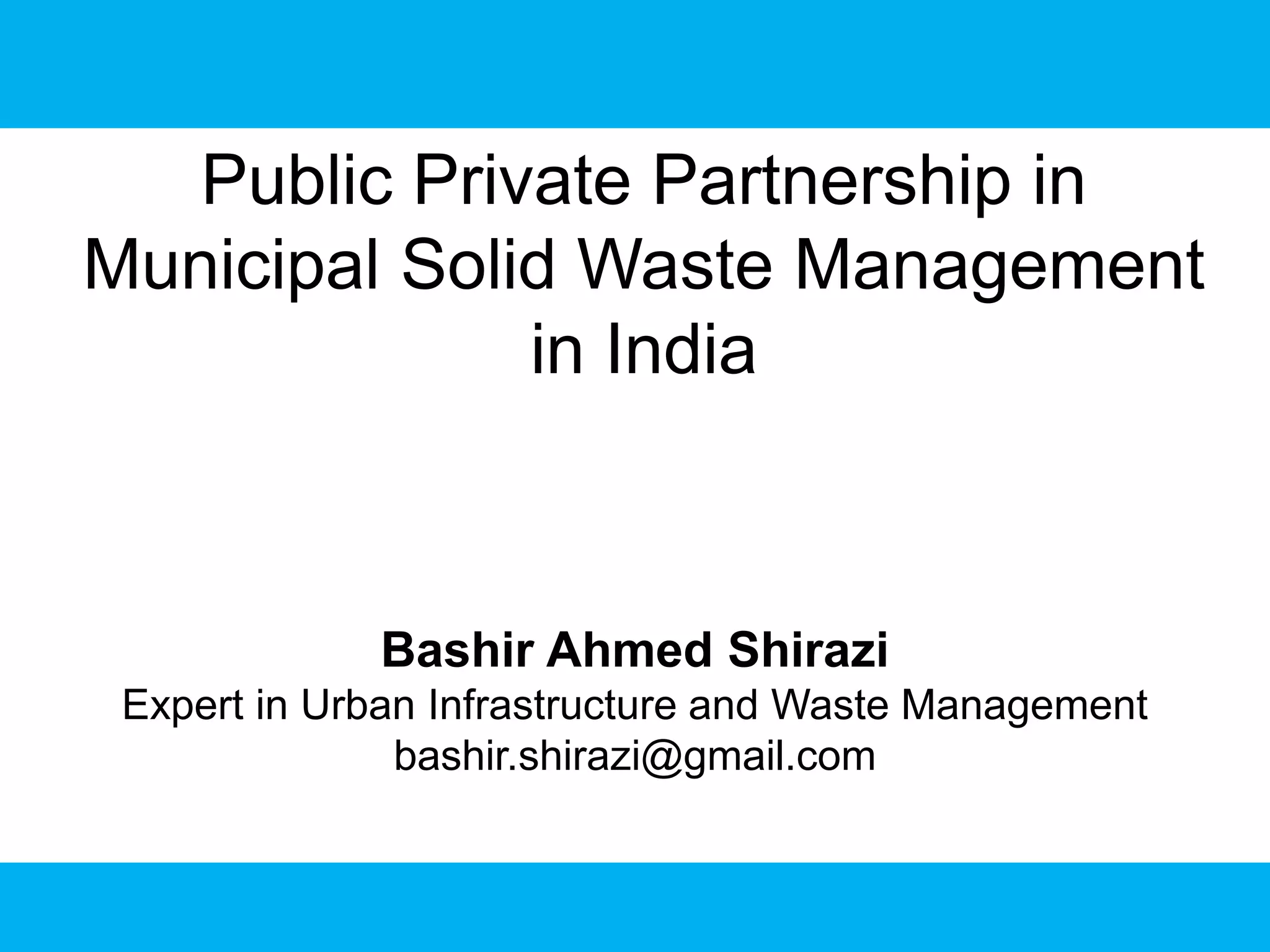 Public Private Partnership in Municipal Solid Waste Management in India ...