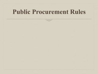 Public Procurement Rules
 