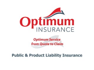 Public & Product Liability Insurance
 