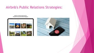 Airbnb's Public Relations Strategies:
 