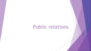 Public relations
 
