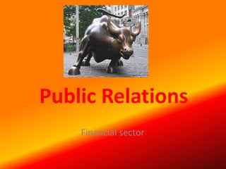Public Relations
Financial sector

 