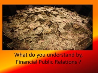 Overview of Public Relations for Financial Sector | PPTX