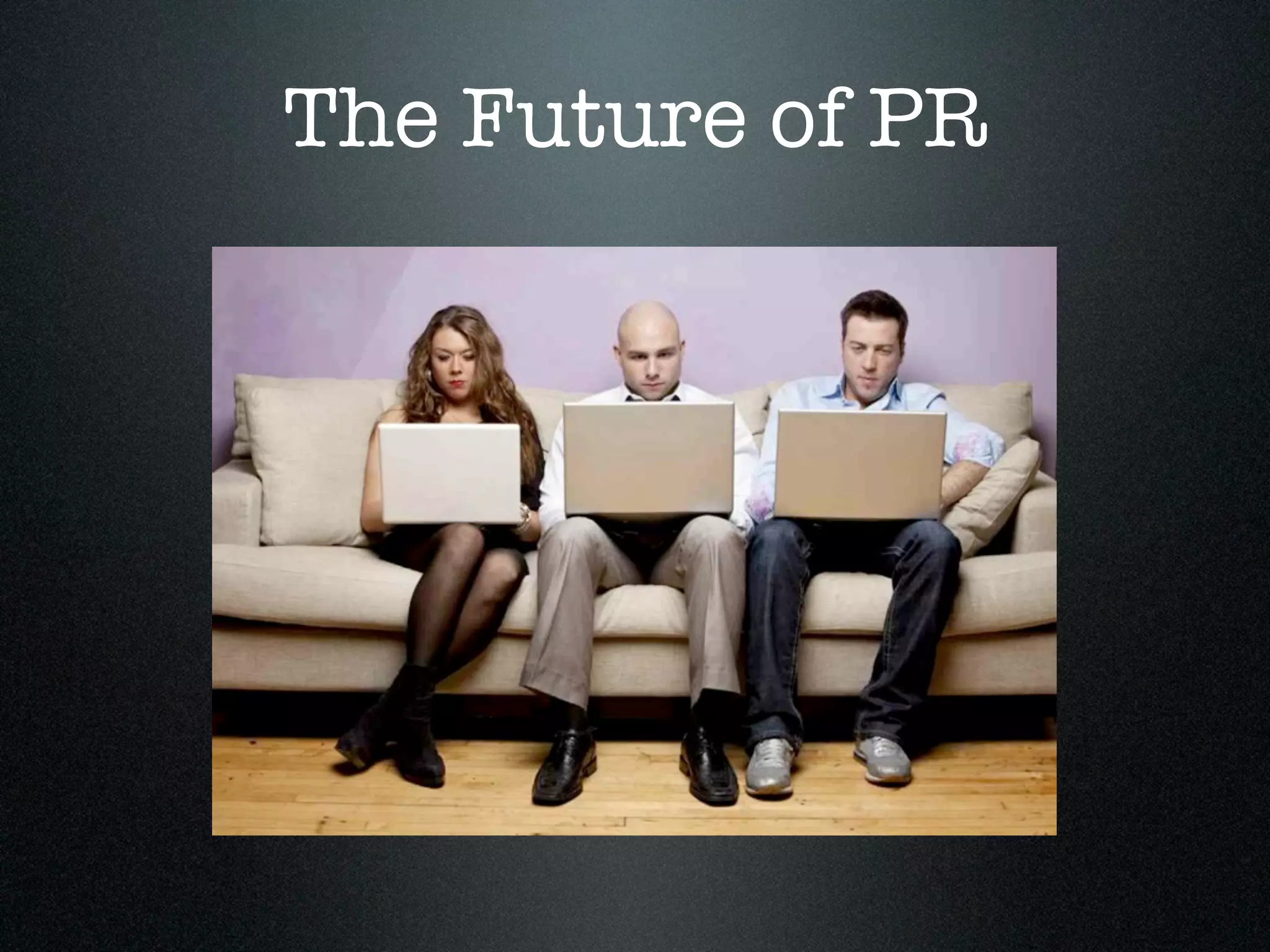 The Future of PR