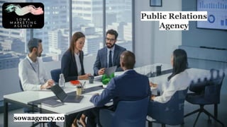 Public Relations
Agency
sowaagency.co
 