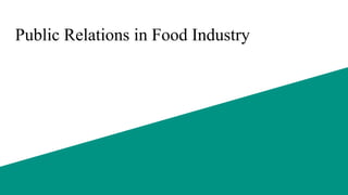 Public Relations in Food Industry
 