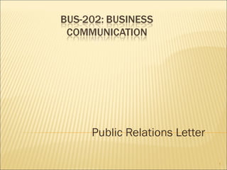 Public Relations Letter
1
 
