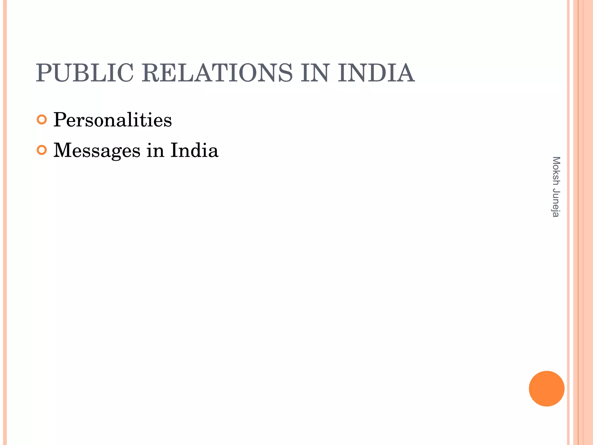 PUBLIC RELATIONS IN INDIA Personalities Messages in India  Moksh Juneja 