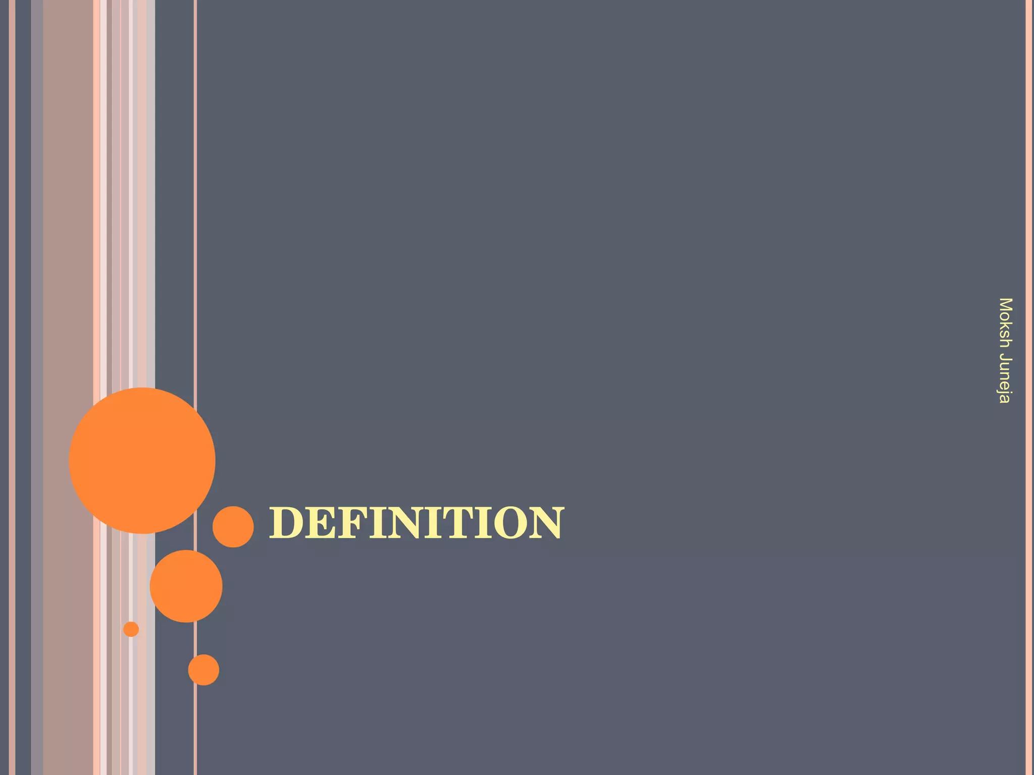 DEFINITION Moksh Juneja 