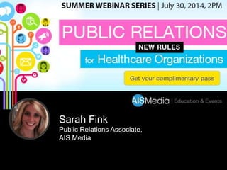 Sarah Fink
Public Relations Associate,
AIS Media
 