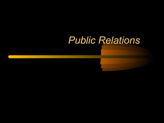 Public Relations

 