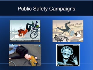 Public Safety Campaigns
 