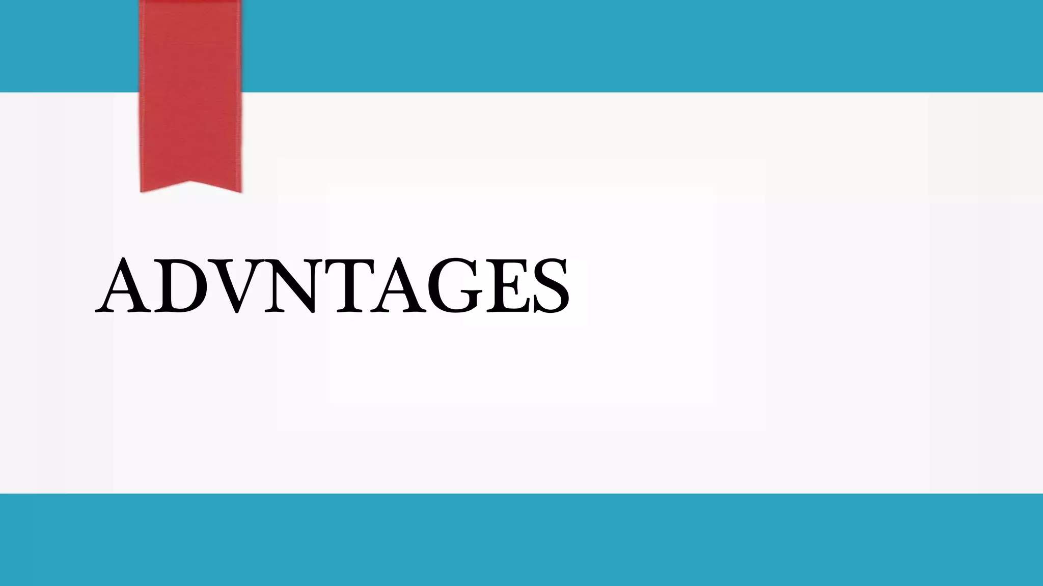 ADVNTAGES
 