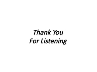 Thank You
For Listening
 