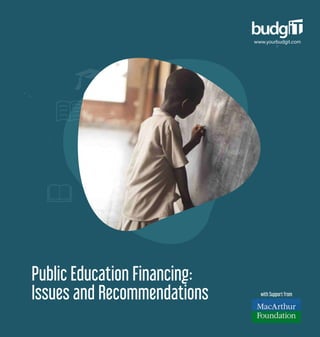 with Support from
www.yourbudgit.com
Public Education Financing:
Issues and Recommendations
 