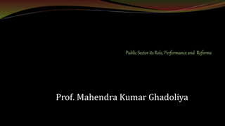 Prof. Mahendra Kumar Ghadoliya
 