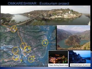 OMKARESHWAR : Ecotourism project
The back view
Omkareshwar at eveningTown during Savan puja
 
