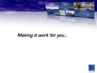 Making it work for you…
 