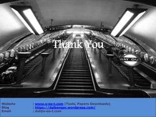 Website : www.s-ea-t.com (Tools, Papers Downloads)
Blog : https://dalbanger.wordpress.com/
Email : dal@s-ea-t.com
Thank You
 