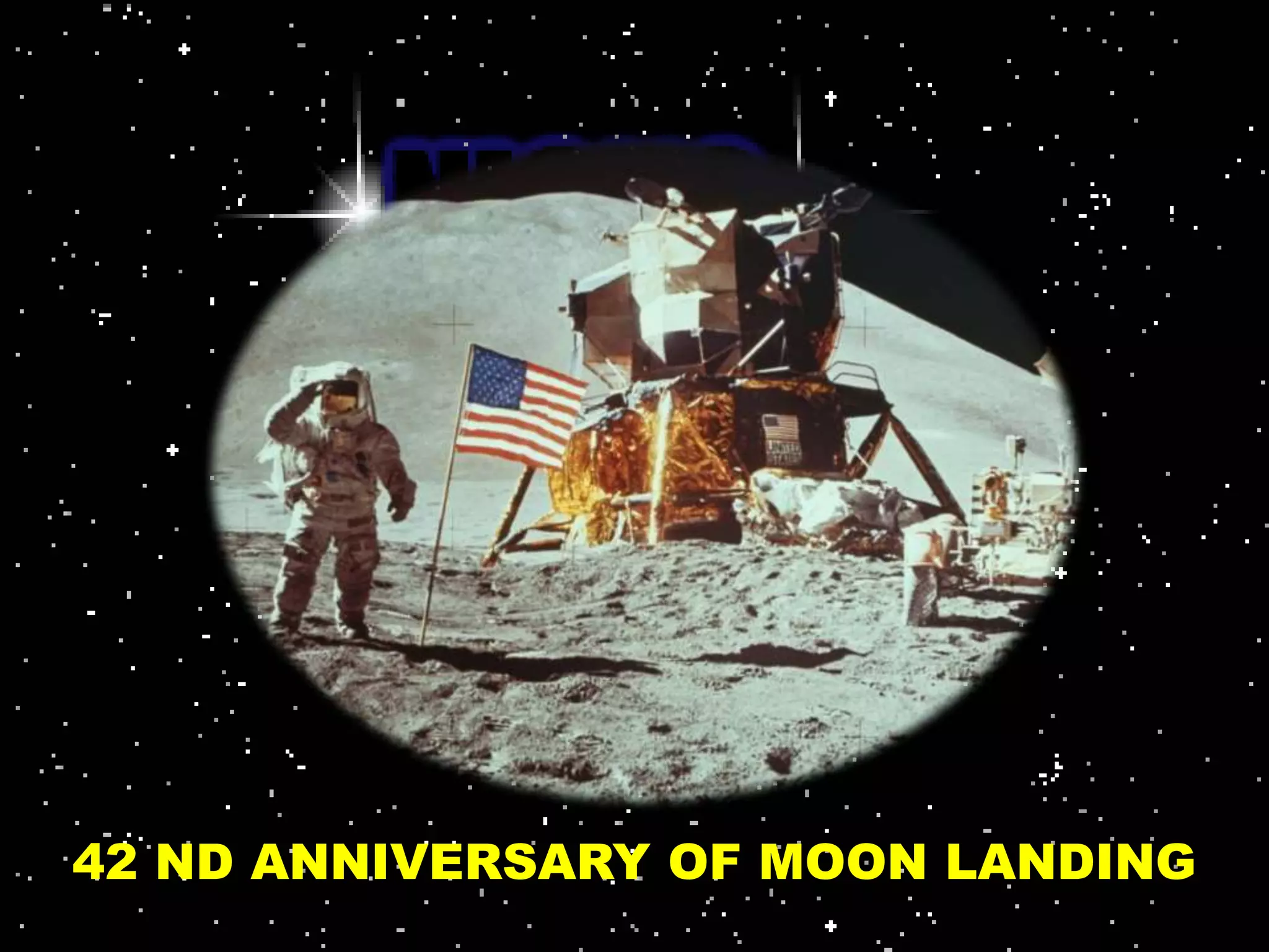 42 ND ANNIVERSARY OF MOON LANDING
 