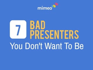 7 Bad Presenters You Don't Want to Be
