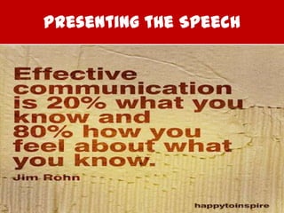 Presenting the Speech
 