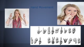 Hand Movement
 