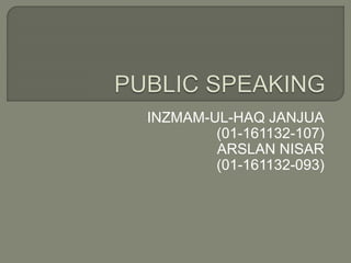 INZMAM-UL-HAQ JANJUA
(01-161132-107)
ARSLAN NISAR
(01-161132-093)
 
