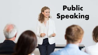 Public
Speaking
 