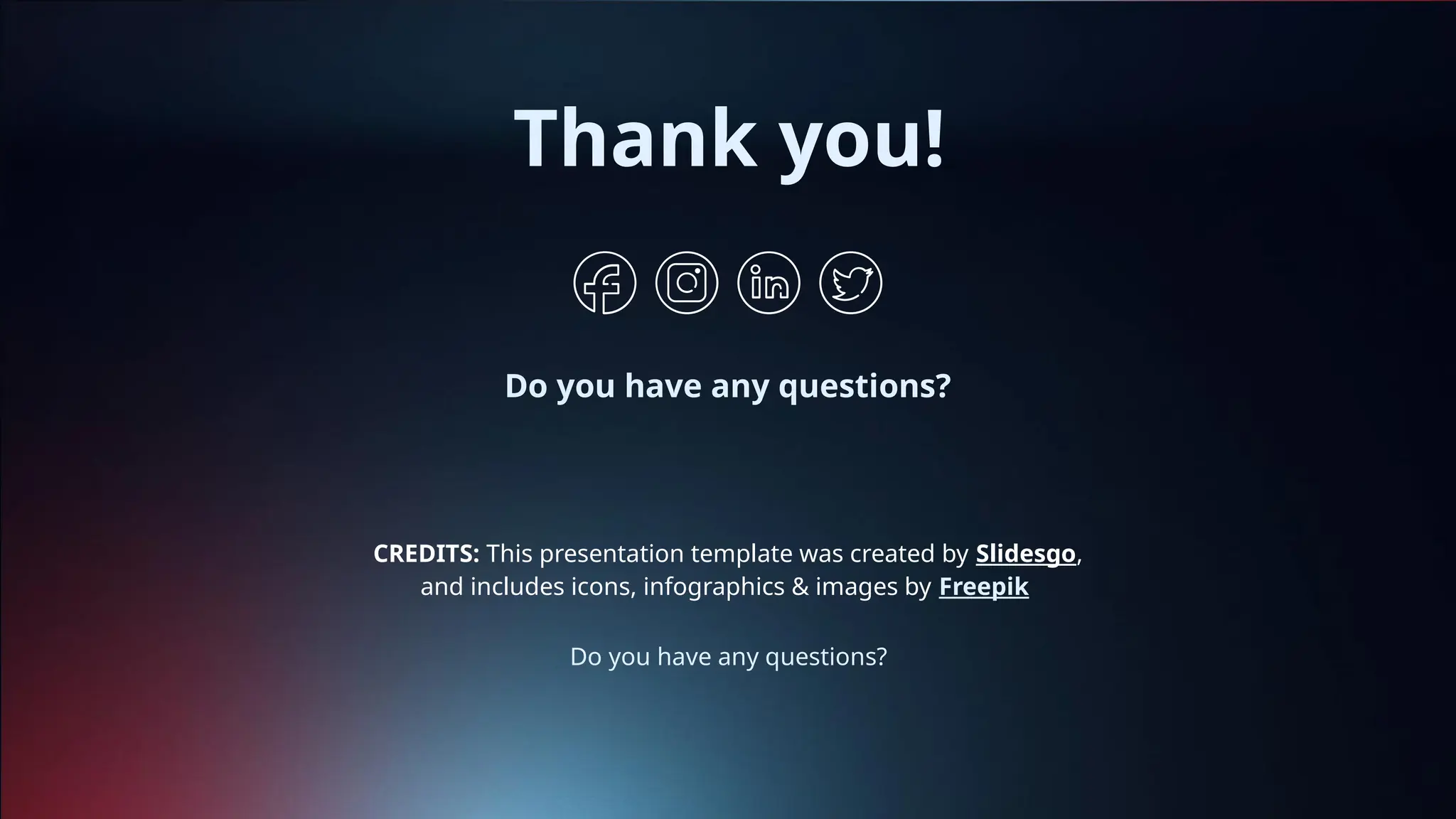 CREDITS: This presentation template was created by Slidesgo,
and includes icons, infographics & images by Freepik
Thank you!
Do you have any questions?
Do you have any questions?
 