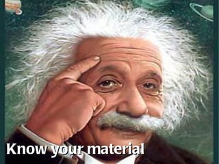 Know your material 