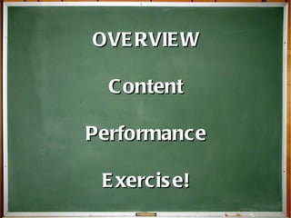 OVERVIEW Content Performance Exercise! 