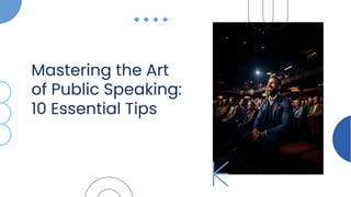 10 Tips for Improving Your Public Speaking Skills | PDF