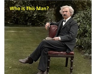 Answer: 
Mark 
Twain 
 