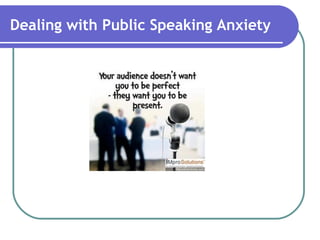 Dealing with Public Speaking Anxiety
 