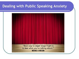 Dealing with Public Speaking Anxiety
 