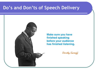 Do’s and Don’ts of Speech Delivery
 