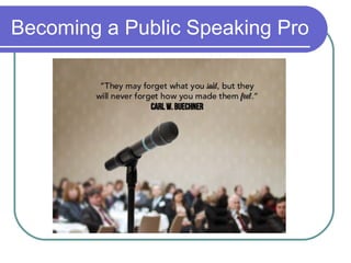 Becoming a Public Speaking Pro
 