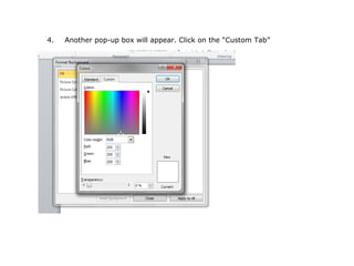 4.   Another pop-up box will appear. Click on the “Custom Tab”
 