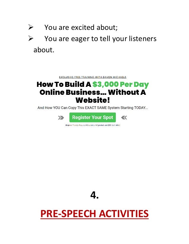  You are excited about;
 You are eager to tell your listeners
about.
4.
PRE-SPEECH ACTIVITIES
 